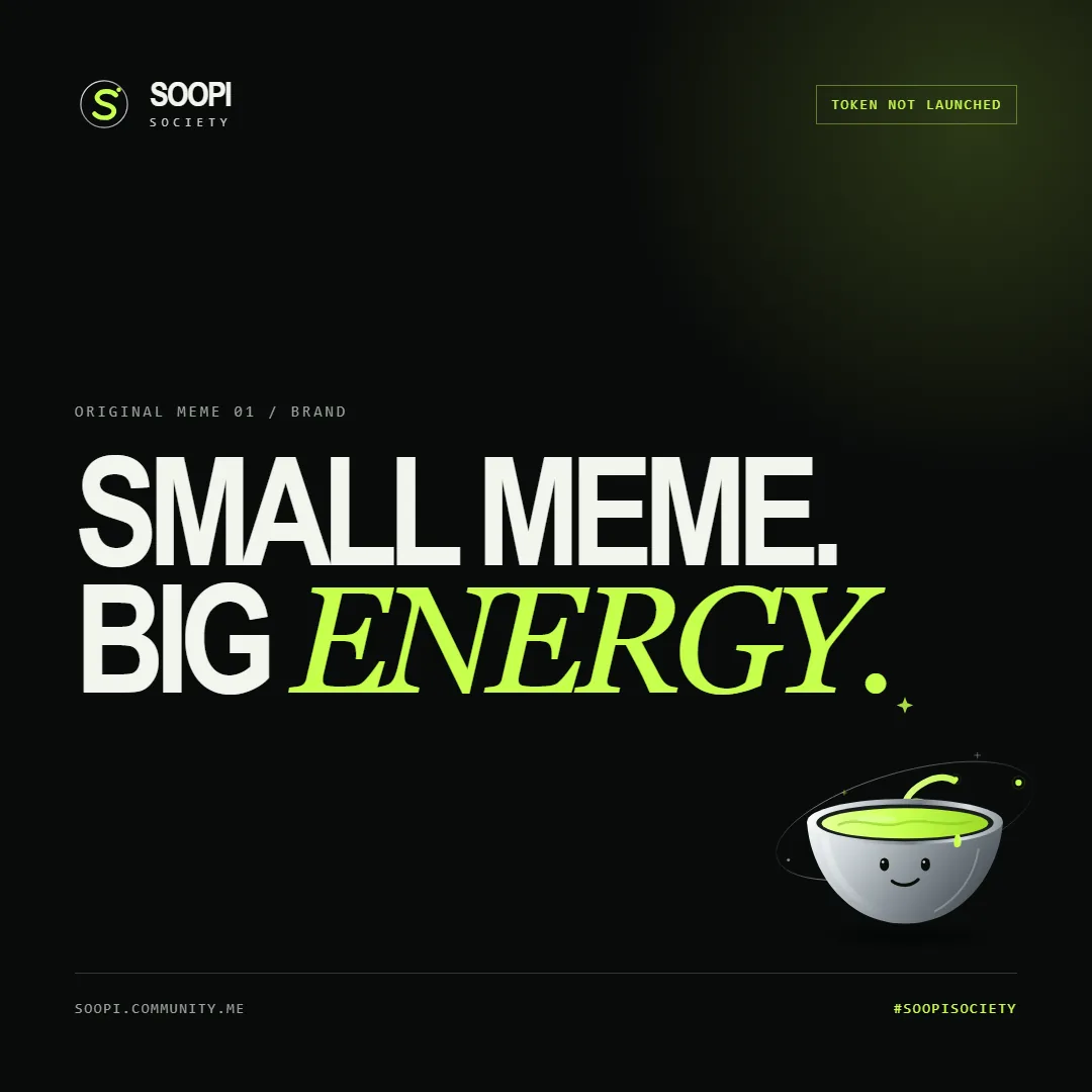 SOOPI meme template reading Small Meme. Big Energy. with the bowl mascot.